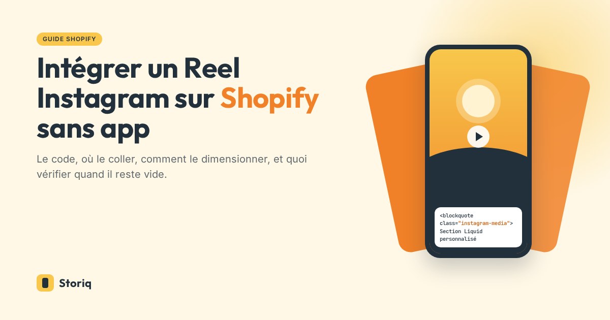 Intégrer un Reel Instagram sur Shopify sans application : un téléphone affiche le cadre d'un Reel avec le code blockquote collé dans une section Liquid personnalisé