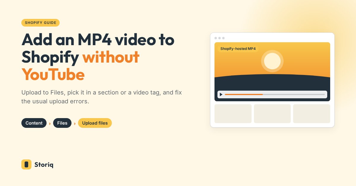Wireframe of a Shopify page playing a self-hosted MP4 with a plain player, next to the path Content, Files, Upload files